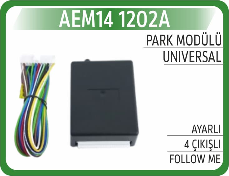 PARK MODÜLÜ AYARLI 4 ÇIKIŞLI + FOLLOW ME